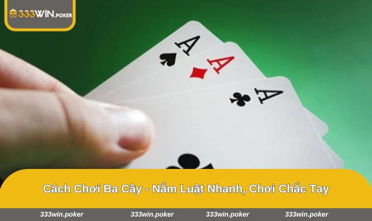 Cách Chơi Ba Cây