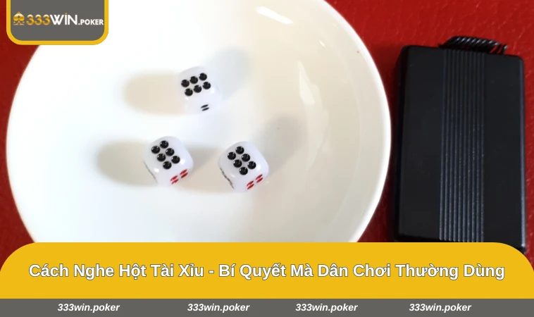 cách nghe hột tài xỉu